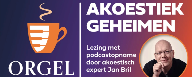 Orgelcafe en podcast 7 november 2025